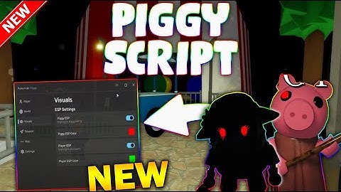 *NEW* Piggy Script (PASTEBIN 2025) (GODMODE, ESP MONSTER, AUTOFARM, SPEED, TELEPORT, AUTO WIN)
