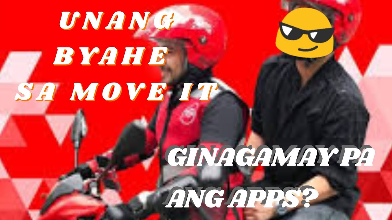 UNANG BYAHE SA MOVE IT ! GINAGAMAY PA ANG APPS?