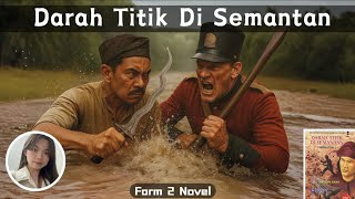 Darah Titik Di Semantan | Form 2 Novel | 电影风格 【华语解说 】