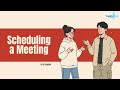 Scheduling a Meeting in English | English Conversation Practice