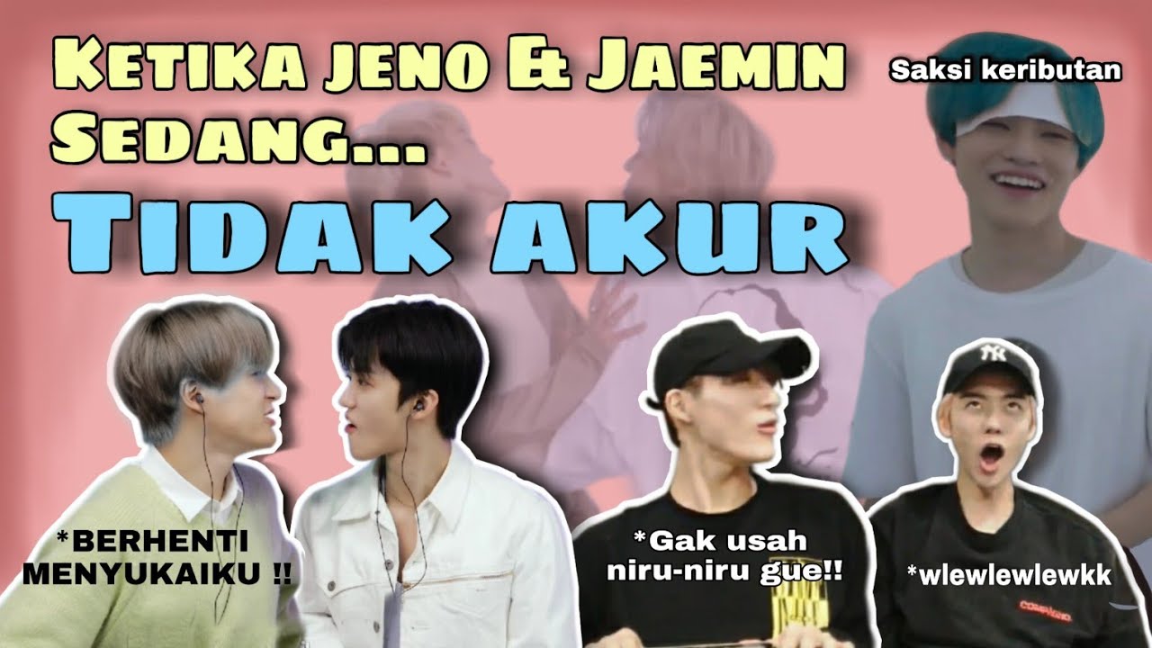 KETIKA JENO & JAEMIN SEDANG TIDAK AKUR