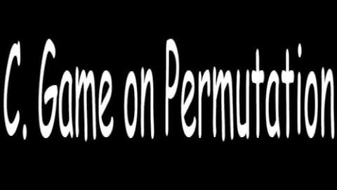 C.  Game on Permutation