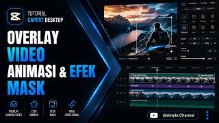 CapCut: How to Insert Overlay Videos, Motion Animation, and Mask Effects