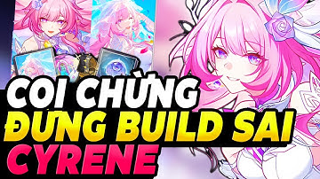 Trước Khi Build Cyrene, Bạn Nhất Định Phải Xem Video Này | Hướng Dẫn Build Cyrene Honkai Star Rail