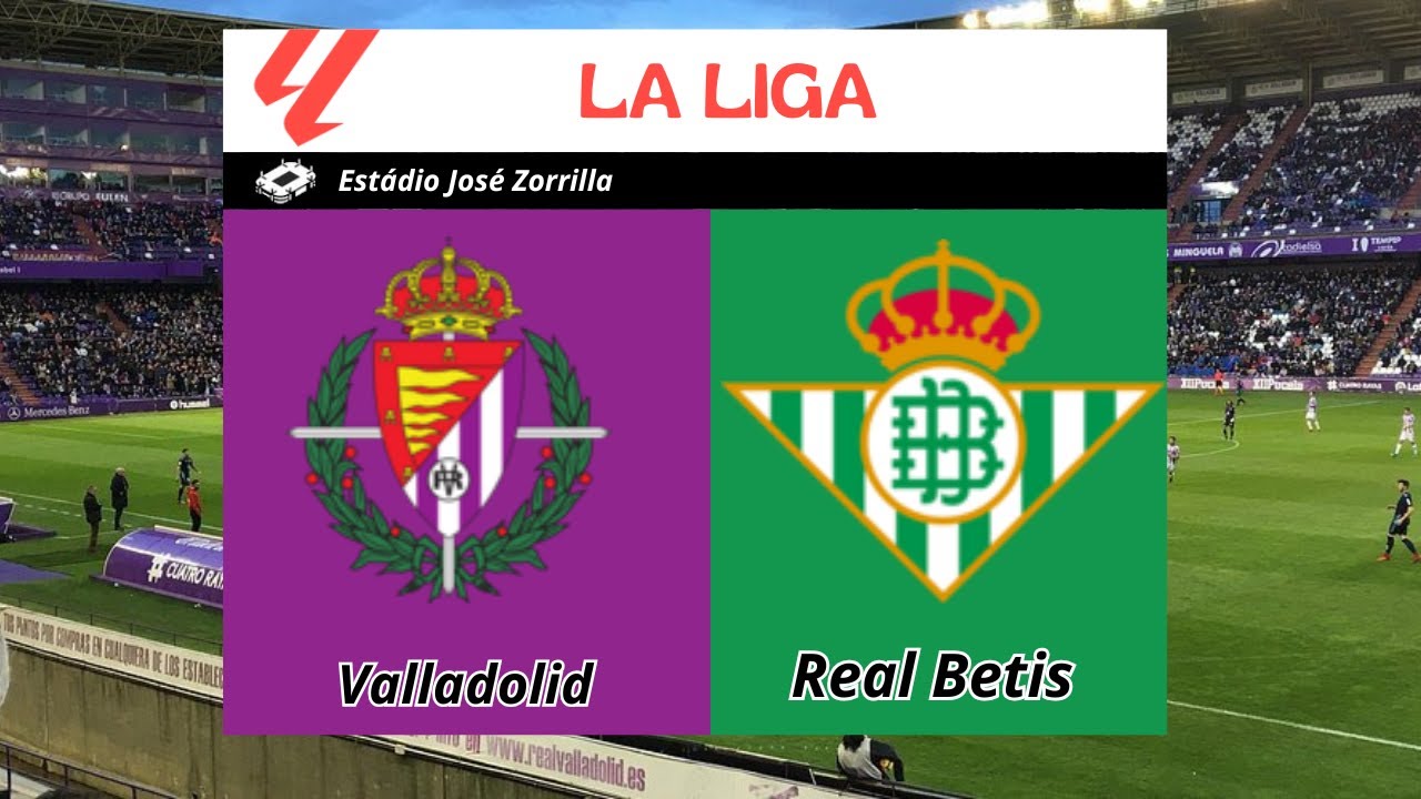AO VIVO - Valladolid X Real Betis - { LA LIGA } - Rodada 19 - YouTube