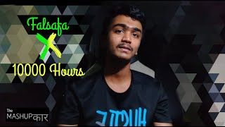 Falsafa X 10000 hours(Justin Bieber) | Mashup Song | The Mashupkar