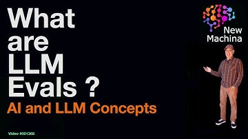 What are LLM Evals ?