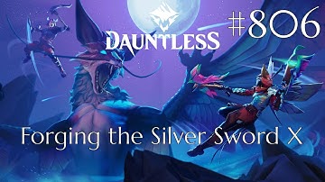 Dauntless Walkthrough Part 806 - Forging the Silver Sword X (No Commentary)