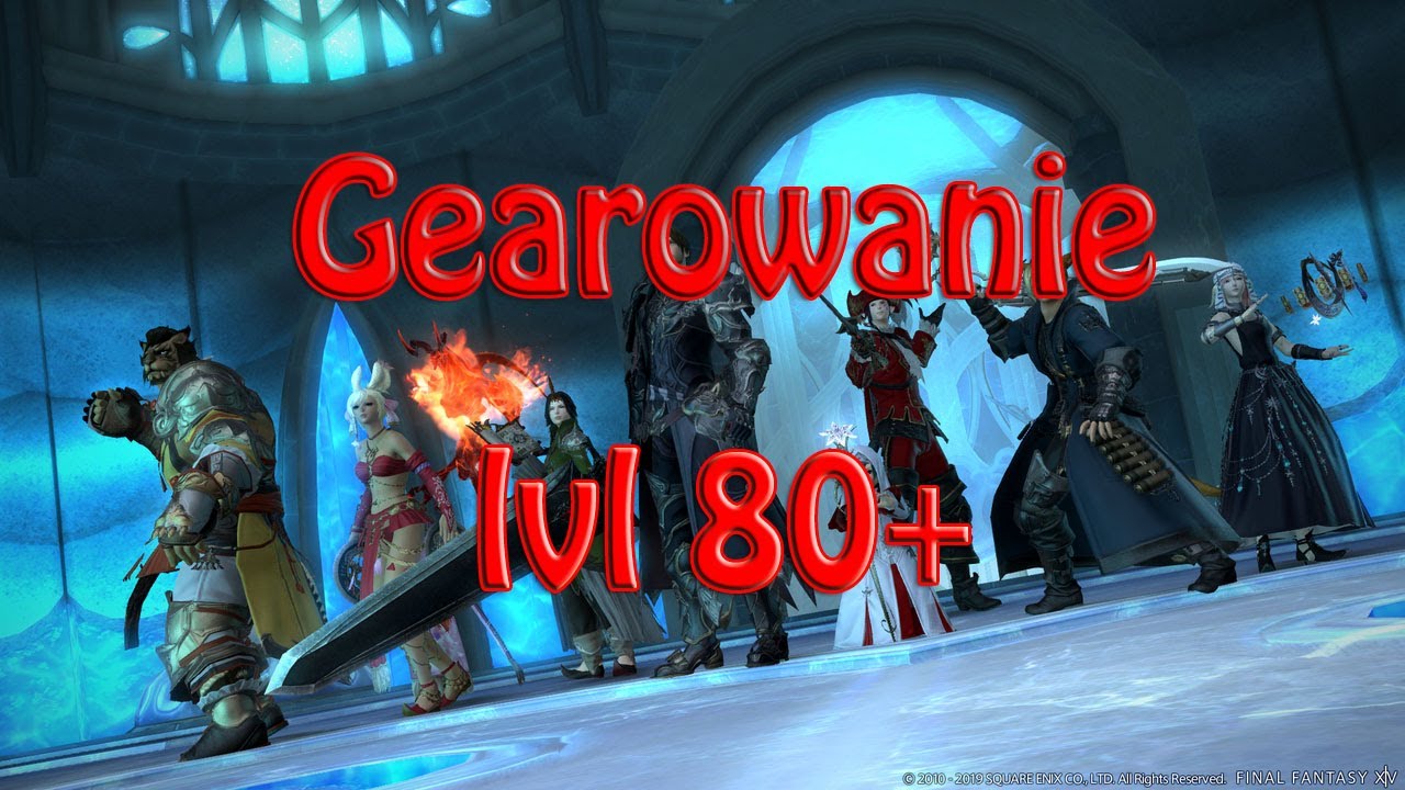 Final Fantasy XIV Gearowanie na max lvl 80+ Poradnik patch 5.11