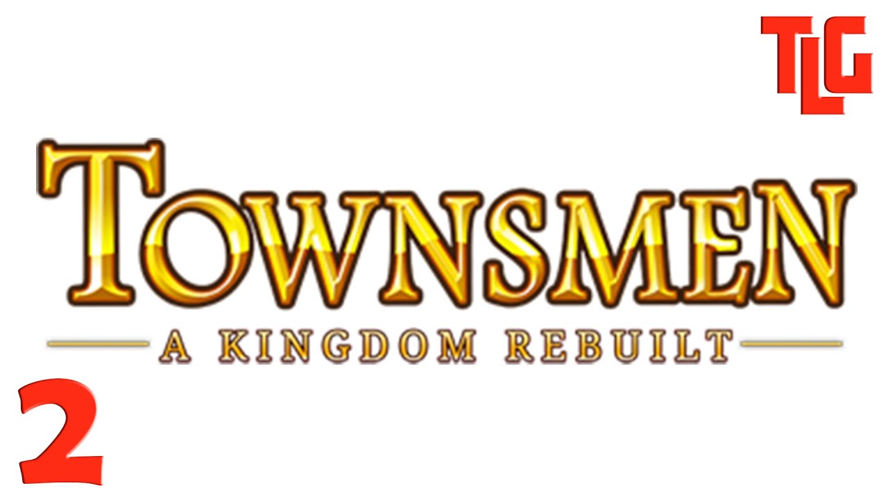 Прохождение игры Townsmen A Kingdom Rebuilt. Часть 2. TimeLapse Game