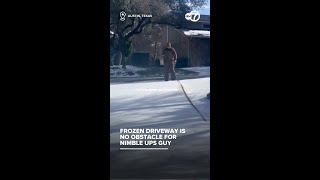 Frozen driveway is no obstacle for nimble UPS guy