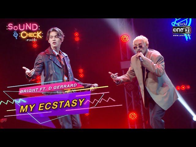 My Ecstasy : BRIGHT ft  D GERRARD | SOUND CHECK EP.21 | one31 class=