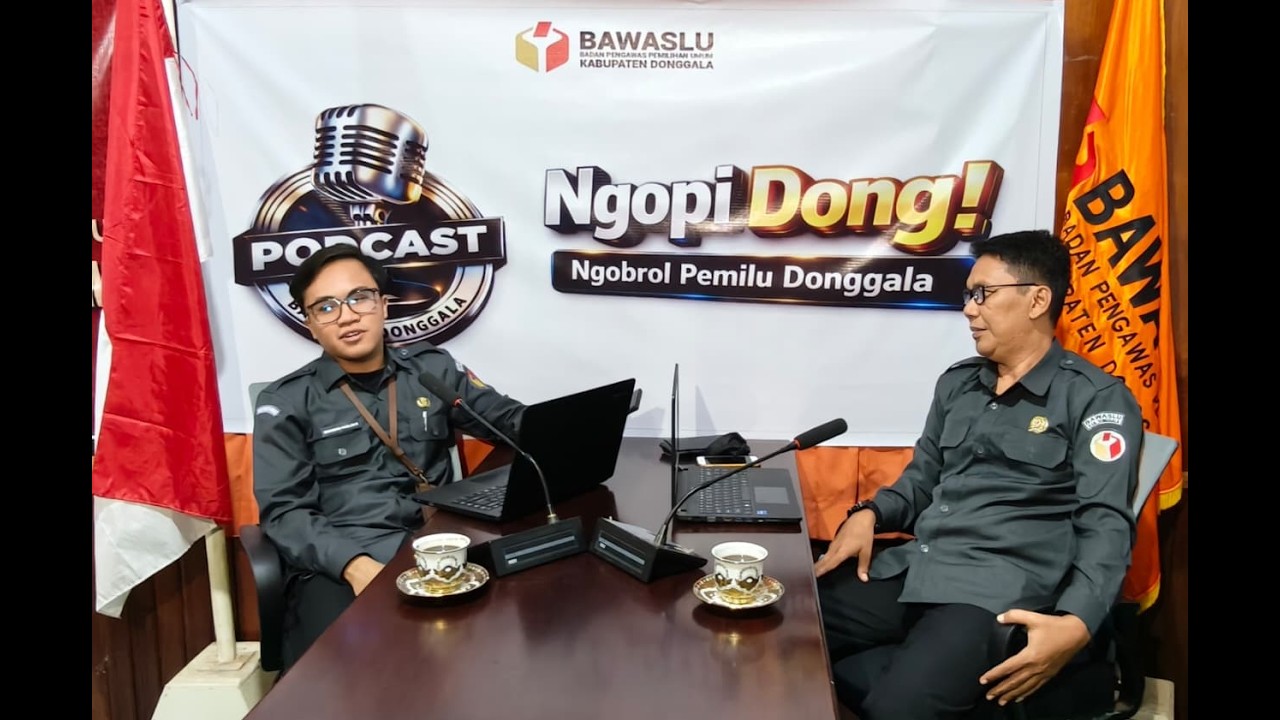 Pencegahan dan Peran Masyarakat dalam Pengawasan Pemilu || Podcast Ngopi Donk Bawaslu Donggala EPS 2