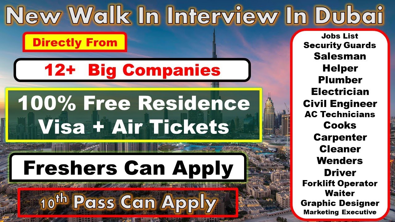 New Walk In Interview In Dubai With Free Visa + Air Tickets + Insurance For All Nationality 2025