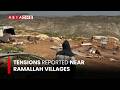 Tensions Reported Near Ramallah Villages | Asia One News