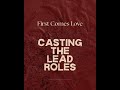 First Comes Love | Casting the Leads