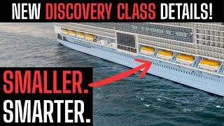 BIG REVEAL! Royal Caribbean NEW Discovery Class Ships - DISAPPOINTMENT or BEST EVER NEWS