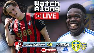 Leeds vs Bournemouth - Live Match!