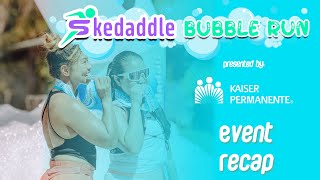 Skedaddle Bubble Run Event Recap