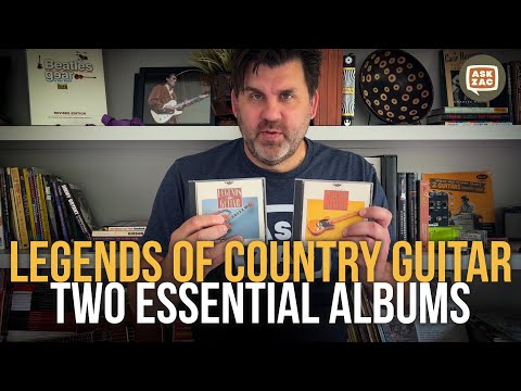 Legends of Country Guitar - Two Essential Albums - Ask Zac 121