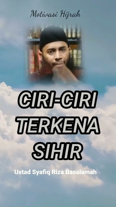 Ciri-ciri Terkena Sihir - Ustad Syafiq Riza Basalamah| Motivasi Hijrah #kajiansunnah