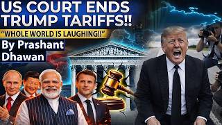 Us Supreme Court Ends Trump Tariffs  World Is Laughing  What Will Happen To India Trade Deal
