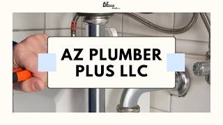 AZ Plumber Plus LLC - Plumber Prescott AZ | Plumbing Prescott AZ | Drain Cleaning Prescott
