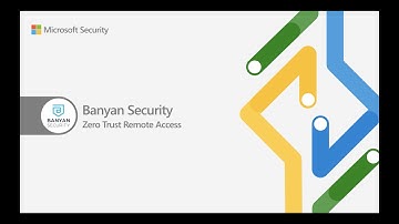 Webinar - Banyan Security Zero Trust Remote Access & Microsoft Azure AD