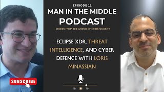 Eclipse XDR, Threat Intelligence, and Cyber Defence w/ Loris Minassian - S01E11