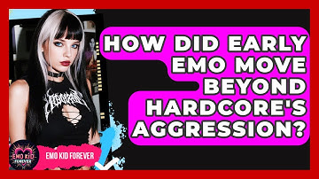 How Did Early Emo Move Beyond Hardcore