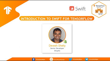 Introduction to Swift for TensorFlow by Devesh Shetty