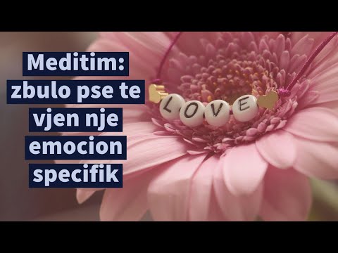 Video: Meditim Dhe Emocion