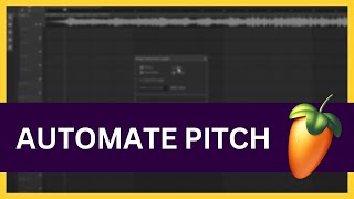 FL Studio: How to Automate Pitch (Full Tutorial)