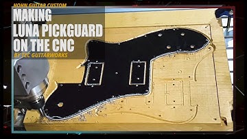 CNC machining a Tele Pickguard  by 