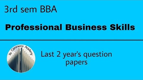 | 3rd sem BBA | Professional Business Skills | Last 2 year