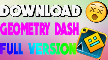 HOW TO DOWNLOAD GEOMETRY DASH FULL VERSION FOR FREE Android