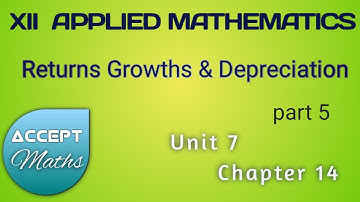 Returns Growth and Depreciation [part 5] 📒 Class 12 📘 Applied Mathematics