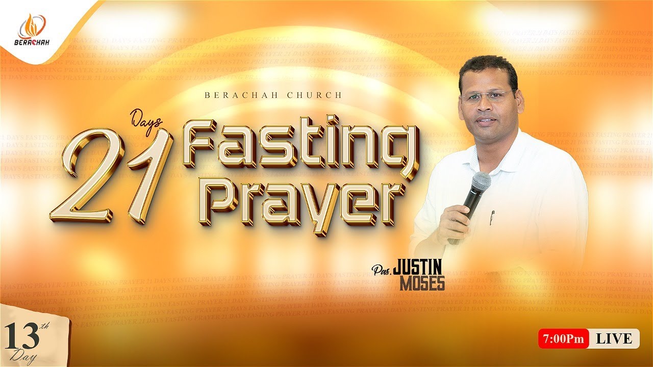 🔴 LIVE NOW - 21 Days Fasting Prayer | 13th day | Pr.Justin Moses ...