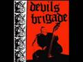 Devil's Brigade -  Psychos All Around Me