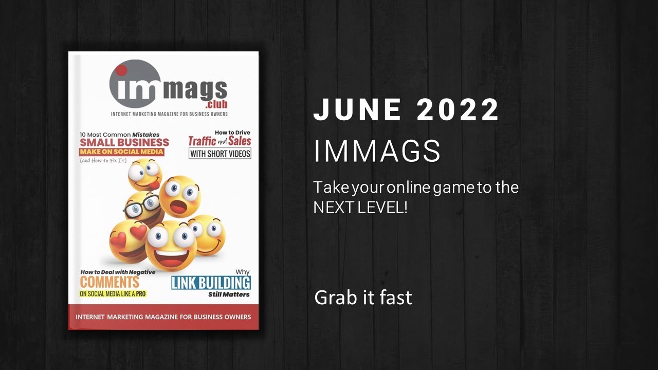IMMAGS - June 2022 | FREE Internet Marketing Magazine