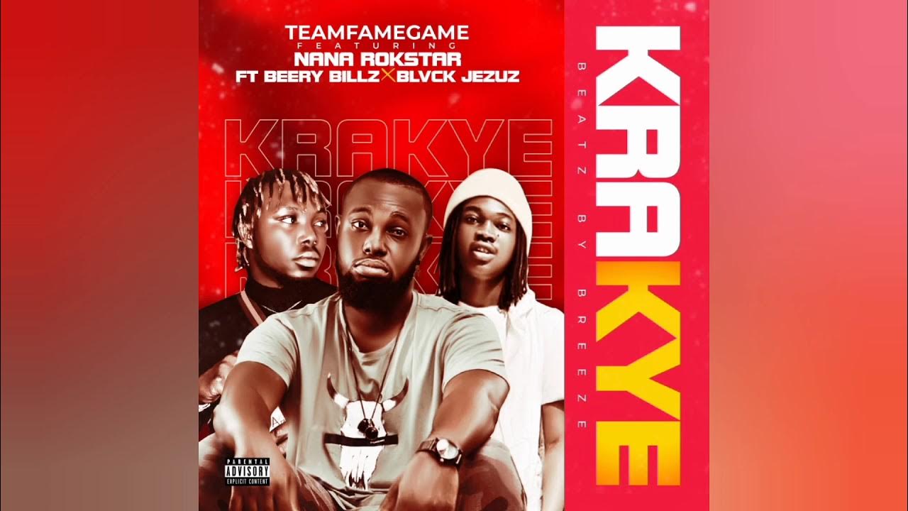 TeamFameGame - KRAKYE ft Nana Rokstar, Blvck Jezuz , Berry Billz (Audio ...