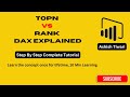 TopN vs RANKX in Power BI | DAX Deep Dive with Real Examples (When to Use and Why)