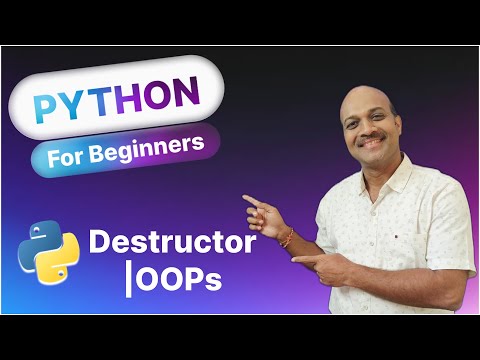 14.8 Destructor | 14.OOPs | Python for beginners