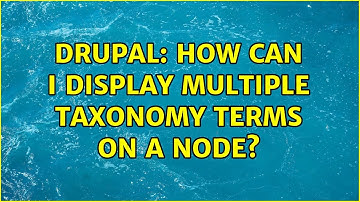 Drupal: How can I display multiple taxonomy terms on a node?