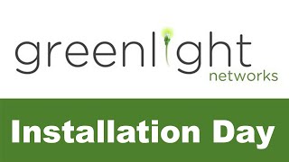 Greenlight Networks Installation Process