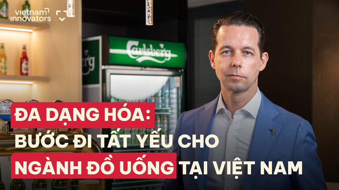 Bước đi tất yếu cho ngành đồ uống tại Việt Nam - Jacob Aarup-Andersen, Group CEO, Carlsberg Bước đi tất yếu cho ngành đồ uống tại Việt Nam - Jacob Aarup-Andersen, Group CEO, Carlsberg
