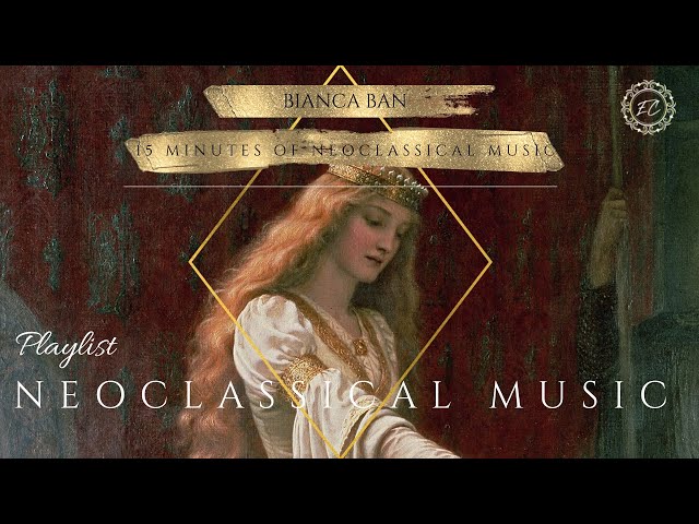 📔 15 MINUTES OF NEOCLASSICAL MUSIC : 「CLASSICAL ACADEMIA / PLAYLIST」: @BiancaBan class=