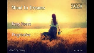 Fallling - Mood In Dreams Vol. 8 [Deep House, Progressive]