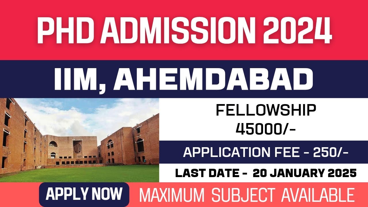 New PhD Admission 2024 | Indian Institute of Management | IIM Ahmedabad ...