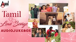 Tamil Love Songs | Audio Jukebox | Selected Tamil Films Songs |Various Artists